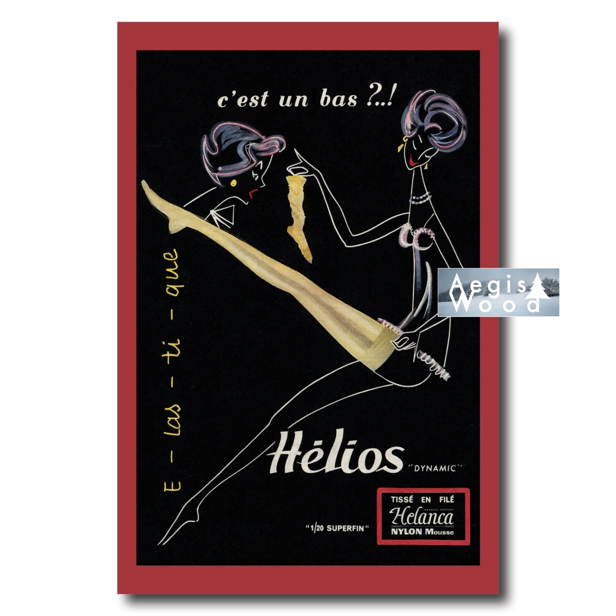 Affiche (reproduction) Hélios Dynamic - C'est un bas ?! - Bas nylon Helanca, années 1956