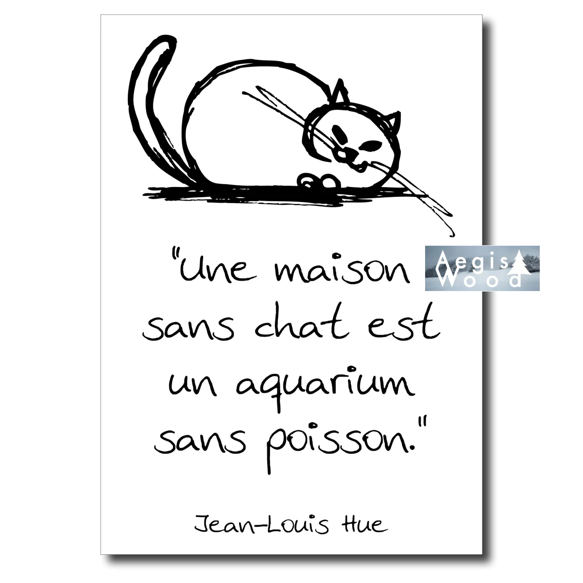 Affiche à imprimer 21x29,7cm "une maison sans chat est un aquarium sans poisson." Jean-Louis Hue
