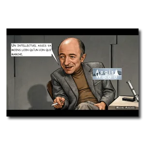Affiche — caricature de Michel Audiard : "Un intellectuel assis va moins loin qu'un con qui marche."